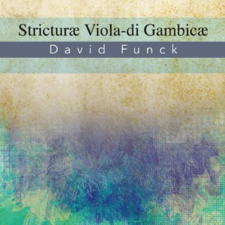 the album cover for Funck / Froberger / Ahrendt / Cahn-Lipman - Stricturae Viola-Di Gambicae
