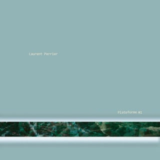 the album cover for Laurent Perrier - Plateforme #1