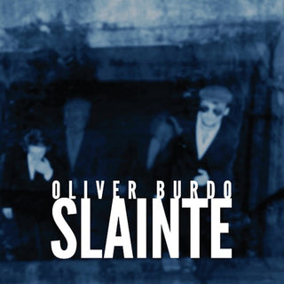 the album cover for Oliver Burdo - Slainte