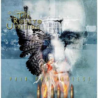 the album cover for The Roseto Uprising - Pain & Protest