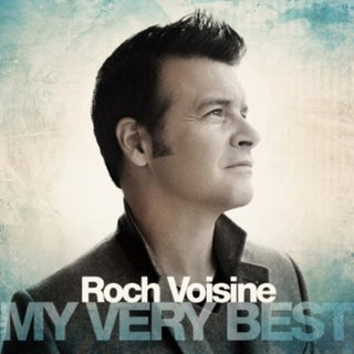 the album cover for Roch Voisine - My Very Best