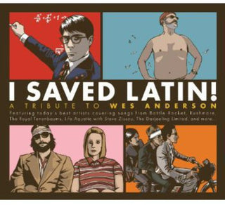 the album cover for I Saved Latin Tribute To Wes Anderson / Var - I Saved Latin: Tribute to Wes Anderson / Various