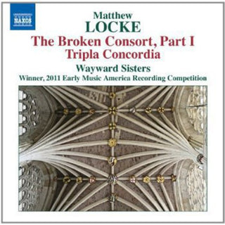 the album cover for Wayward Sisters - Broken Consort Part 1 / Tripla Concordia