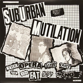 Suburban Mutilation- Opera Ain't Over Til the Fat Lady Sings