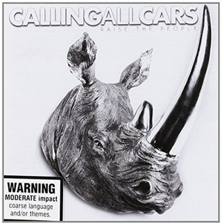 the album cover for Calling All Cars - Raise the People