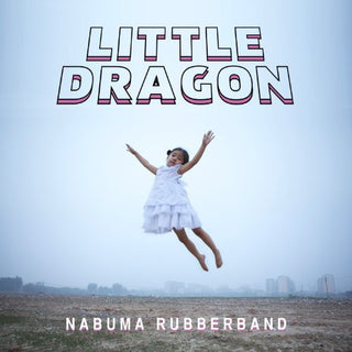 the album cover for Little Dragon - Nabuma Rubberband