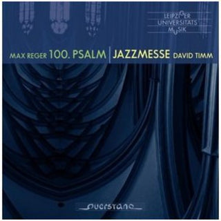 the album cover for Reger / Gewandhaus Orchestra / Timm - 100th Psalm / Timm: Jazzmesse [Digipak]