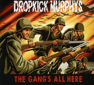 Dropkick Murphys- The Gang's All Here