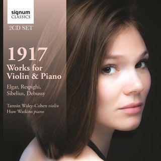 the album cover for Tamsin Waley-Cohen - 1917: Works for Violin & Piano