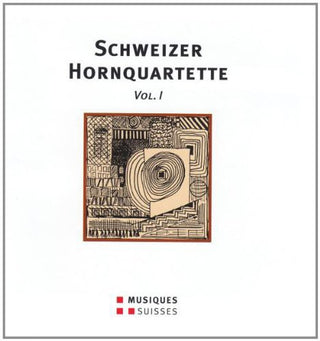 the album cover for Schweizer Hornquartette 1 / Various - Various Artist : Schweizer Hornquartette 1
