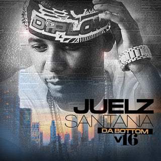 the album cover for Juelz Santana - Da Bottom 16