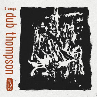 Dub Thompson- 9 Songs