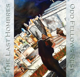 the album cover for Last Hombres - Odd Fellows Rest