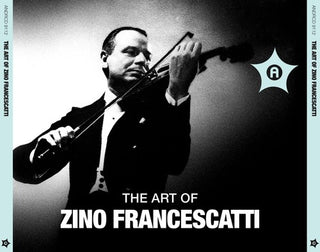 the album cover for Zino Francescatti - Art of Zino Francescatti