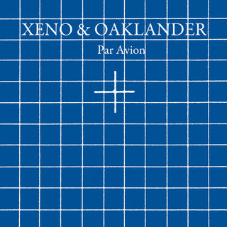 Xeno & Oaklander- Par Avion