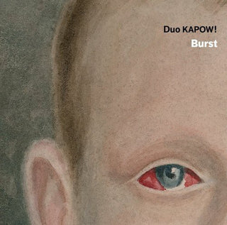 the album cover for Duo Kapow - Burst