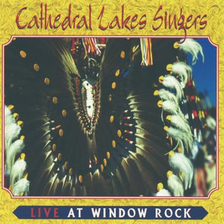 the album cover for Cathedral Lakes Singers - Live at Window Rock