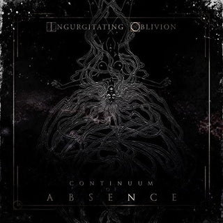 the album cover for Ingurgitating Oblivion - Continuum of Absence