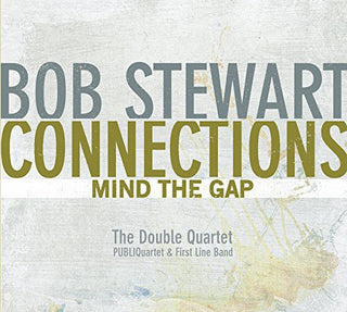 the album cover for Bob Stewart - Connections-Mind the Gap