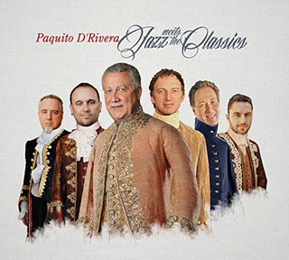 the album cover for Paquito D'Rivera - Jazz Meets the Classics