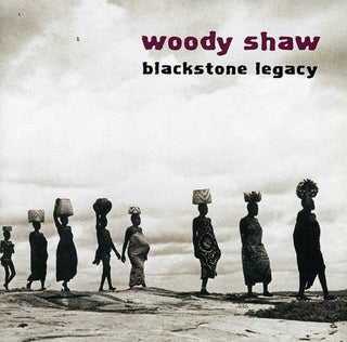 the album cover for Woody Shaw - Blackstone Legacy