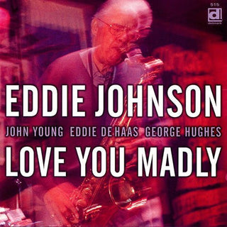 the album cover for Eddie Johnson (Tenor Sax) - Love You Madly