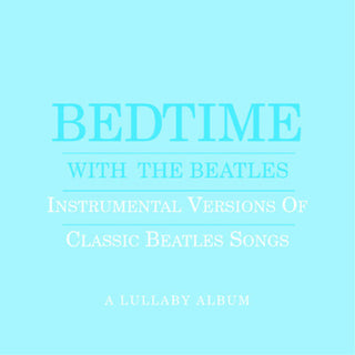 the album cover for Jason Falkner - Bedtime with Beatles: A Lullaby Album (Blue)