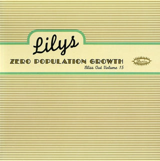 the album cover for The Lilys - Zero Population Growth: Bliss Out Vol.15