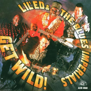 the album cover for Lil' Ed & The Blues Imperials - Get Wild