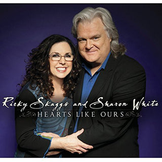 the album cover for Ricky Skaggs / White,Sharon - Hearts Like Ours [Digipak]