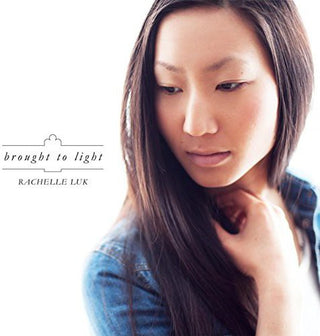 the album cover for Rachelle Luk - Brought to Light