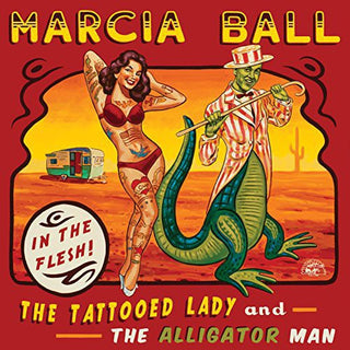 the album cover for Marcia Ball - Tattooed Lady & the Alligator Man
