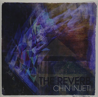 the album cover for Chin Injeti - Reverb the