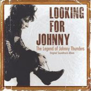 the album cover for Johnny Thunders - Looking for Johnny: The Legend of Johnny Thunders (Original Soundtrack)