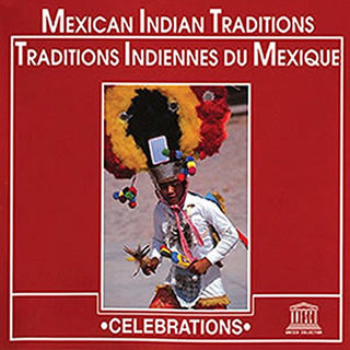 the album cover for Mexican Indian Traditions / Various - Mexican Indian Traditions / Various