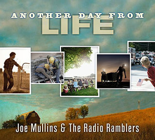 the album cover for Joe Mullins & The Radio Ramblers - Another Day from Life