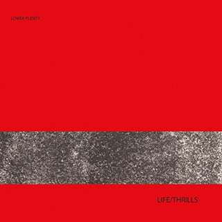 the album cover for Lower Plenty - Life/Thrills [Download Included]