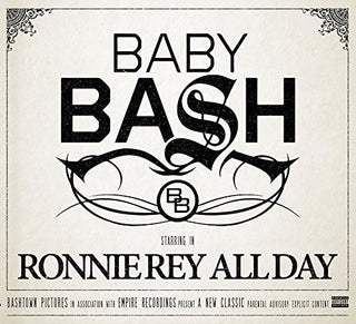 the album cover for Baby Bash - Ronnie Rey All Day