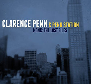 the album cover for Clarence Penn / Station,Penn - Monk: Lost Files