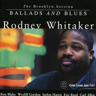 the album cover for Rodney Whitaker - Ballads & Blues