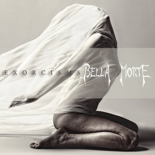 Bella Morte- Exorcisms
