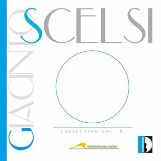 the album cover for Jonathan Faralli - Scelsi Collection 6
