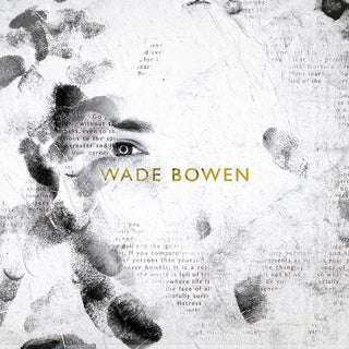 the album cover for Wade Bowen - Bowen, Wade : Wade Bowen