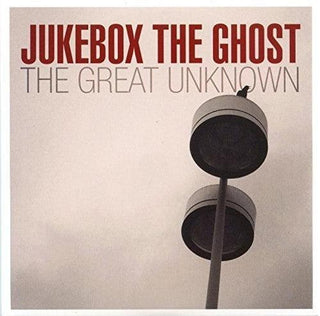 Jukebox the Ghost- Great Unknown