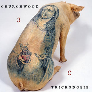 the album cover for Churchwood - 3: Trickgnosis