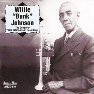 the album cover for Willie Johnson bunk - The Complete "Jazz Information" Recordings