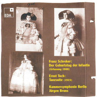 the album cover for Schreker / Toch / Bcs / Bruns - Birthday of the Infanta / Dance Suite Op 30
