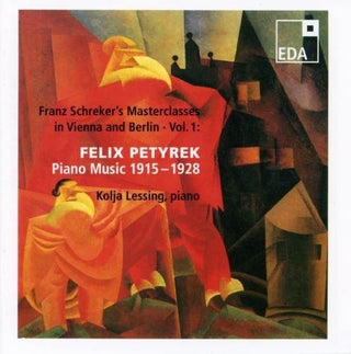 the album cover for Petyrek / Lessing - Schreker School: Piano Music of Felix Petyrek