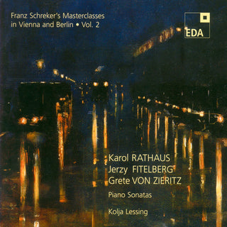 the album cover for Rathaus / Fitelberg / Zieritz / Lessing - Franz Schreker's Masterclasses 2: Piano Sonatas