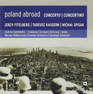 the album cover for Fitelberg / Kassern / Spisak - Con for Trombone Piano & STR Orch